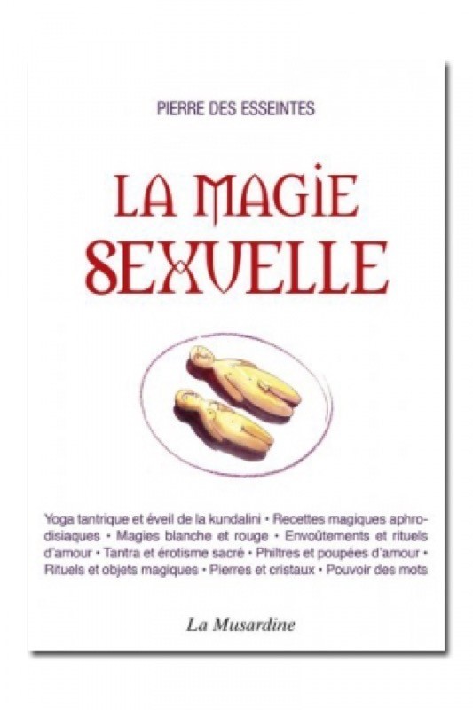 La magie sexuelle La magie sexuelle
