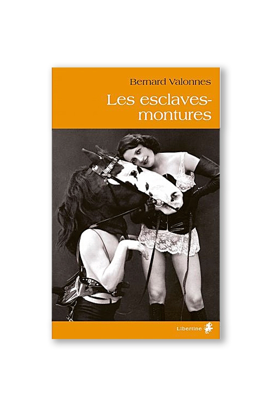 Les esclaves-montures La musardine - 1 Les esclaves-montures La musardine - 1