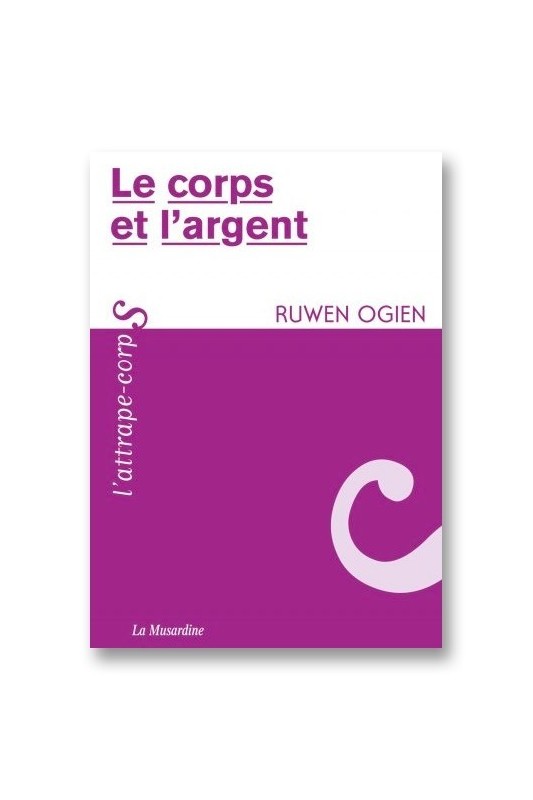 Le corps et l'argent - 1 Le corps et l'argent - 1