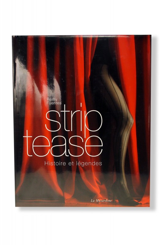 Strip-tease, histoire et légendes | La musardine
