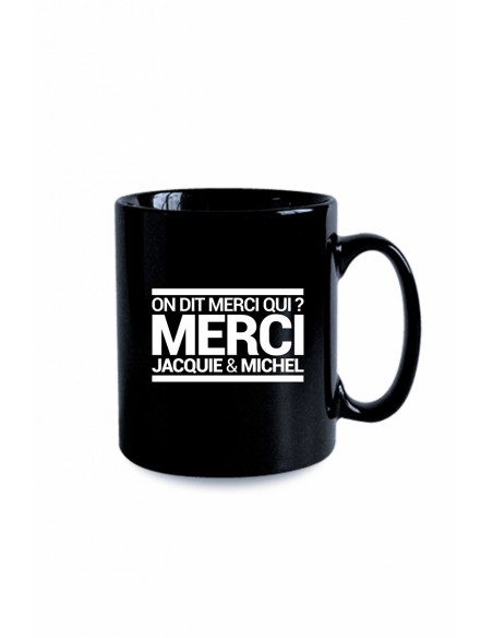 Mug noir J&M "On dit merci qui ?" | Jacquie & Michel