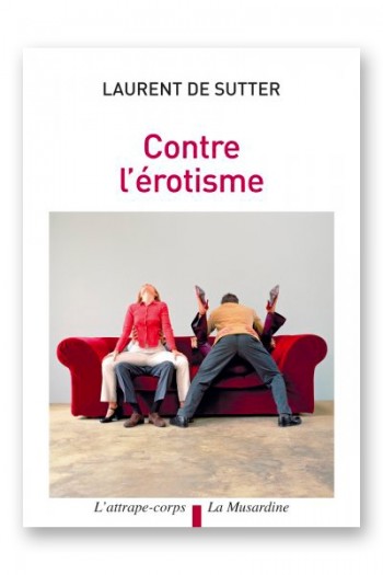 Contre l'érotisme | La musardine