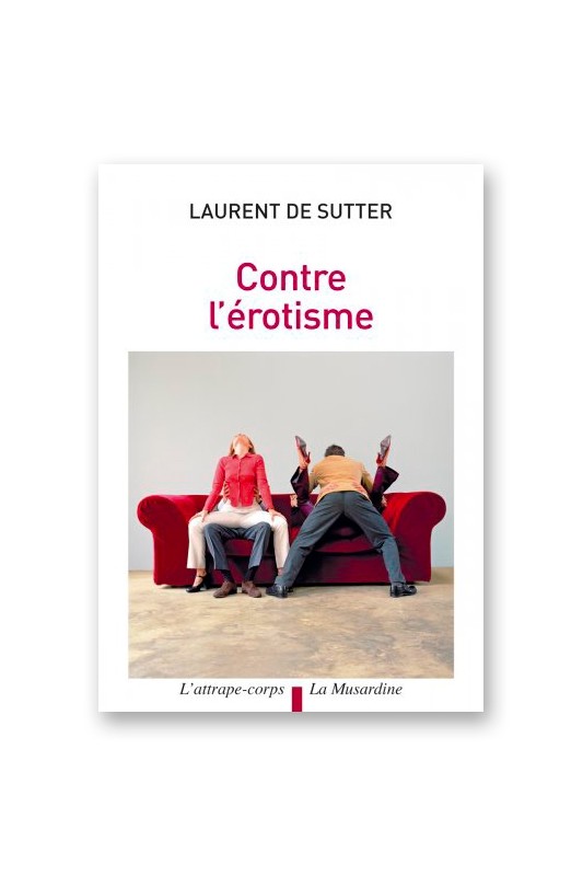 Contre l'érotisme | La musardine