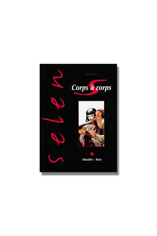 Selen T17 - Corps à corps