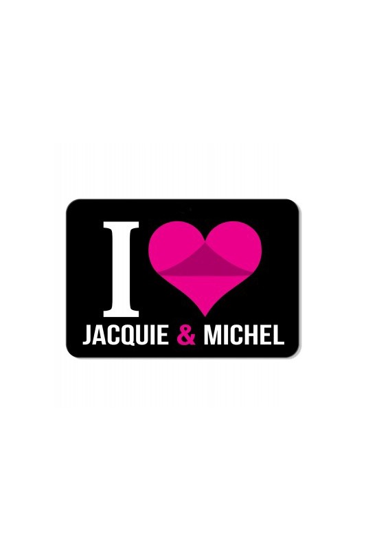 Plaque de porte I love J&M  | Jacquie & Michel